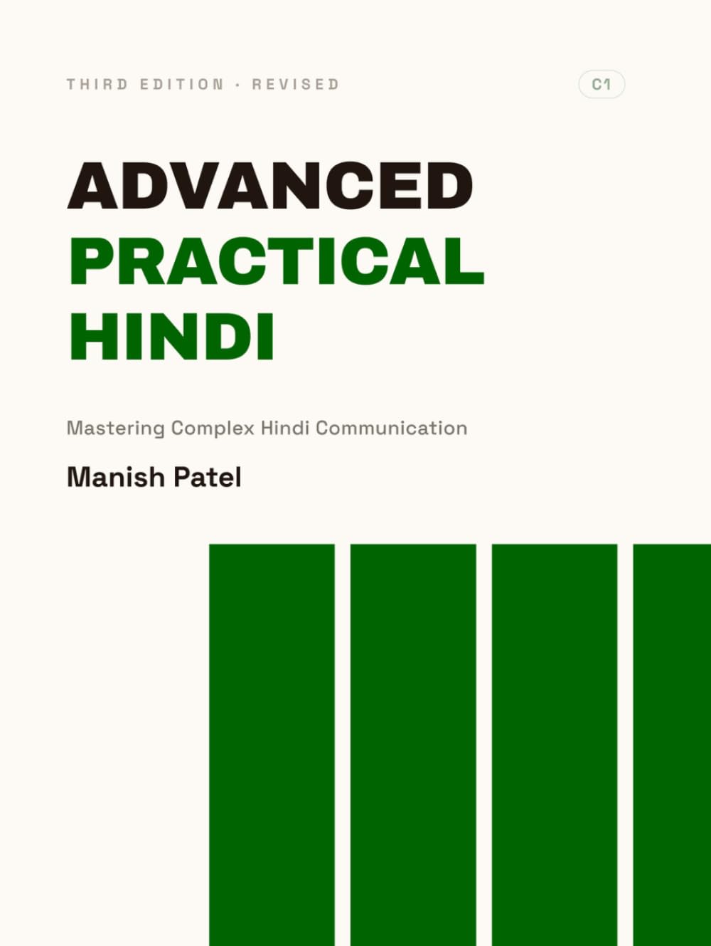 Advanced Practical Hindi: Mastering Complex Hindi Communication