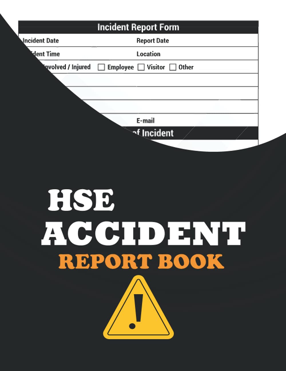 HSE Accident Report BooK: Accident & Incident Log Book |accident report book A5 Perfect for Construction site, Business, Store, Company, Shop, Restaurant, Hotel, Home.