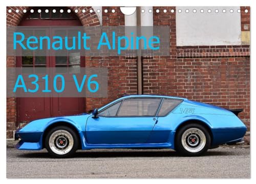  Renault Alpine A310 V6 (Wandkalender 2026 DIN A4 quer), CALVENDO Monatskalender: flach - leicht - schnell
