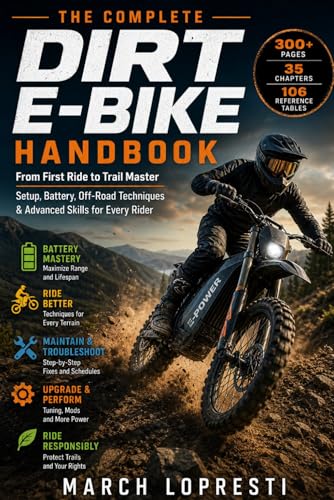 Dirt E-Bike Handbook: The Complete Guide for Beginners and Advanced