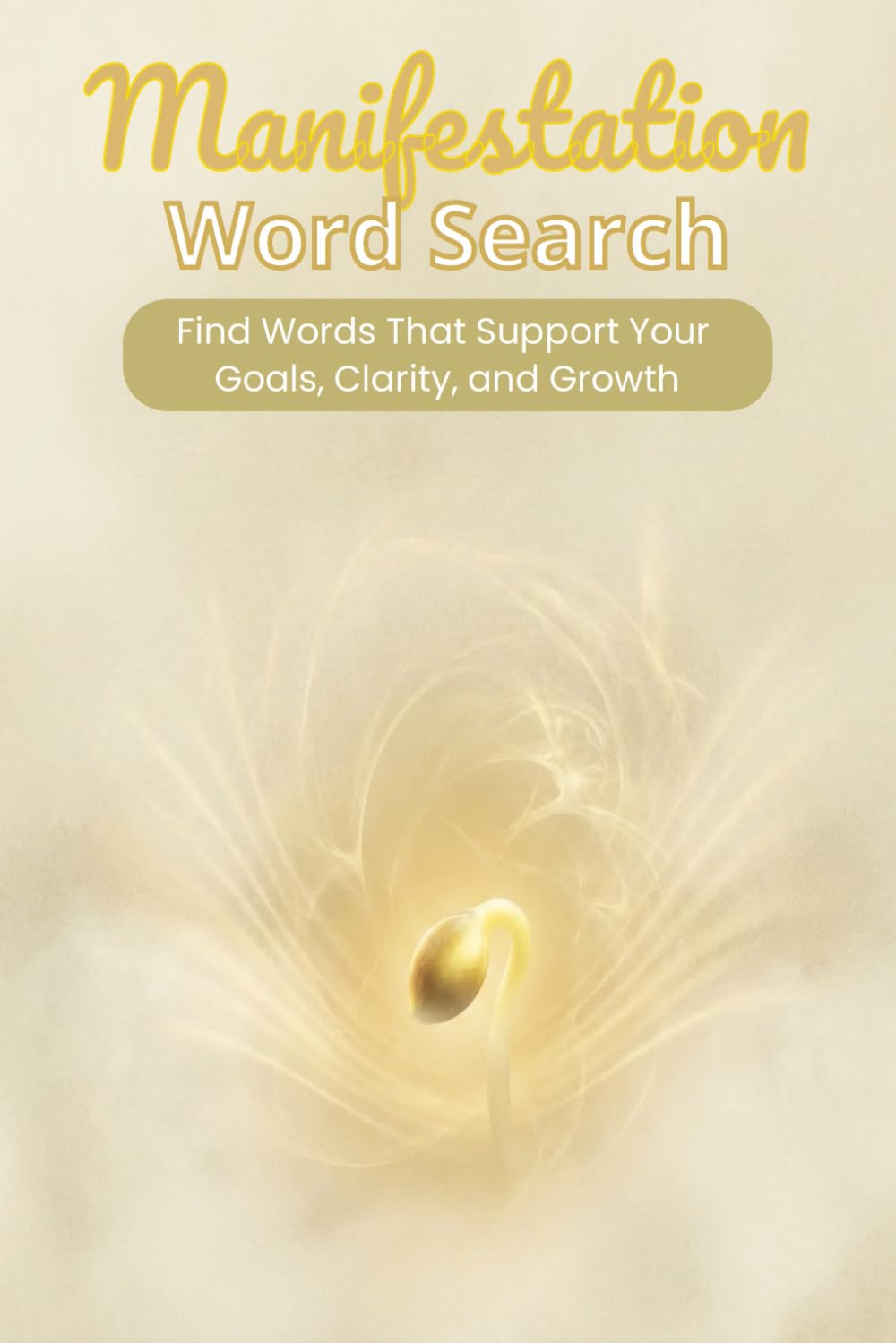 Manifestation Word Search: Puzzles for Focus, Intention, and a Clear Mindset