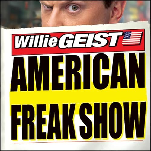 American Freak Show Audiobook By Willie Geist cover art