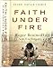 Faith Under Fire: An Army Chaplain's Memoir