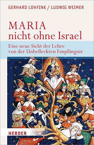 Maria - nicht ohne Israel: Eine neue Sicht der