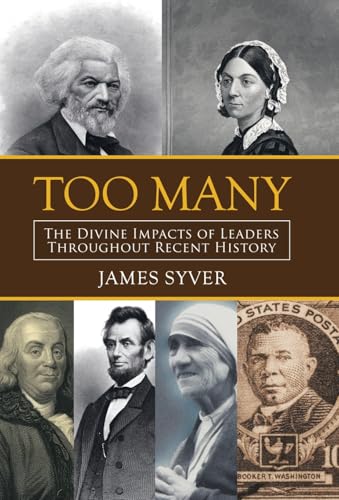Too Many: The Divine Impacts of Leaders Throughout Recent History