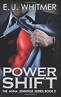 Power Shift: Anna Jennings Super Novel, Book 2 1515341720 Book Cover