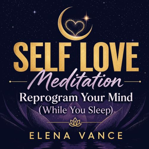 『SELF LOVE Meditation - Reprogram Your Mind (While You Sleep)』のカバーアート
