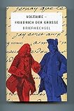 Aus dem Briefwechsel Voltaire, Friedrich der Große, Sonderausgabe