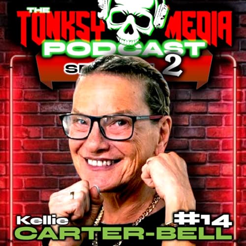 SURVIVED THE UNTHINKABLE | DOMESTIC VIOLENCE | Kellie Carter-Bell | Tonksy Media Podcast S2E14