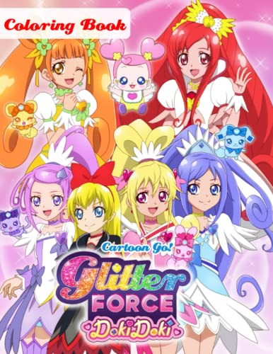 Glitter Force Doki Doki Coloring Book: ãƒ‰ã‚­ãƒ‰ã‚­ï¼ãƒ—ãƒªã‚­ãƒ¥ã‚¢ DokiDoki PreCure Vivid Illustrations For Your Favorite Characters, Summer Time Activity, For Teens And Adults