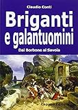  Briganti e galantuomini. Dai Borbone ai Savoia