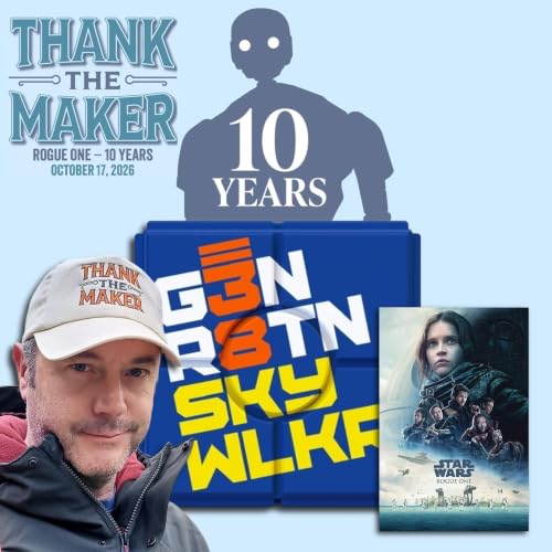 THANK THE MAKER ROGUE ONE 10TH ANNIVERSARY PREVIEW WITH DAVE TREE & MARK NEWBOLD | STAR WARS FANDOM & EVENTS
