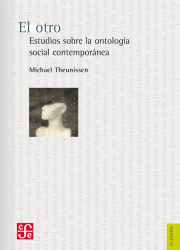 El Otro. Estudios Sobre La Ontología Social Contemporánea (Filosofia (fce))