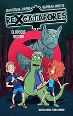 El bosque oscuro (Rexcatadores 4) (Juan Gómez-Jurado y Bárbara Montes)