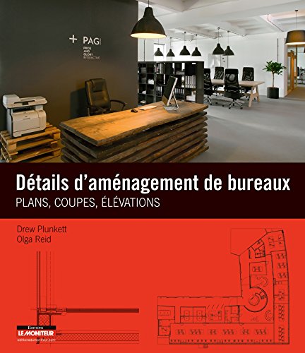 Télécharger Détails d'aménagement de bureaux: Plans, coupes, élévations Francais PDF