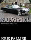 Survivor: The Unrestored Collector Car