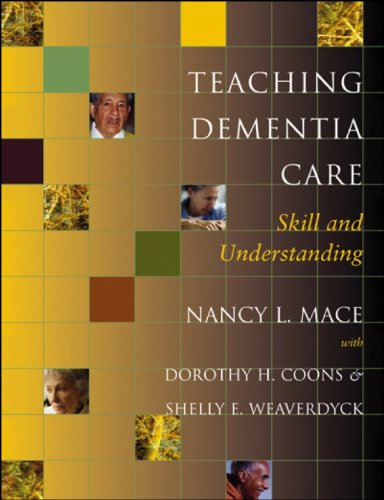 Teaching Dementia Care: Skill and Understanding      1st Edition, Kindle Edition