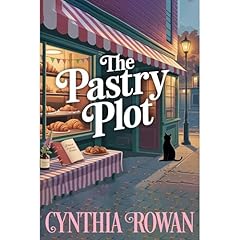 The Pastry Plot Audiobook By Cynthia Rowan cover art