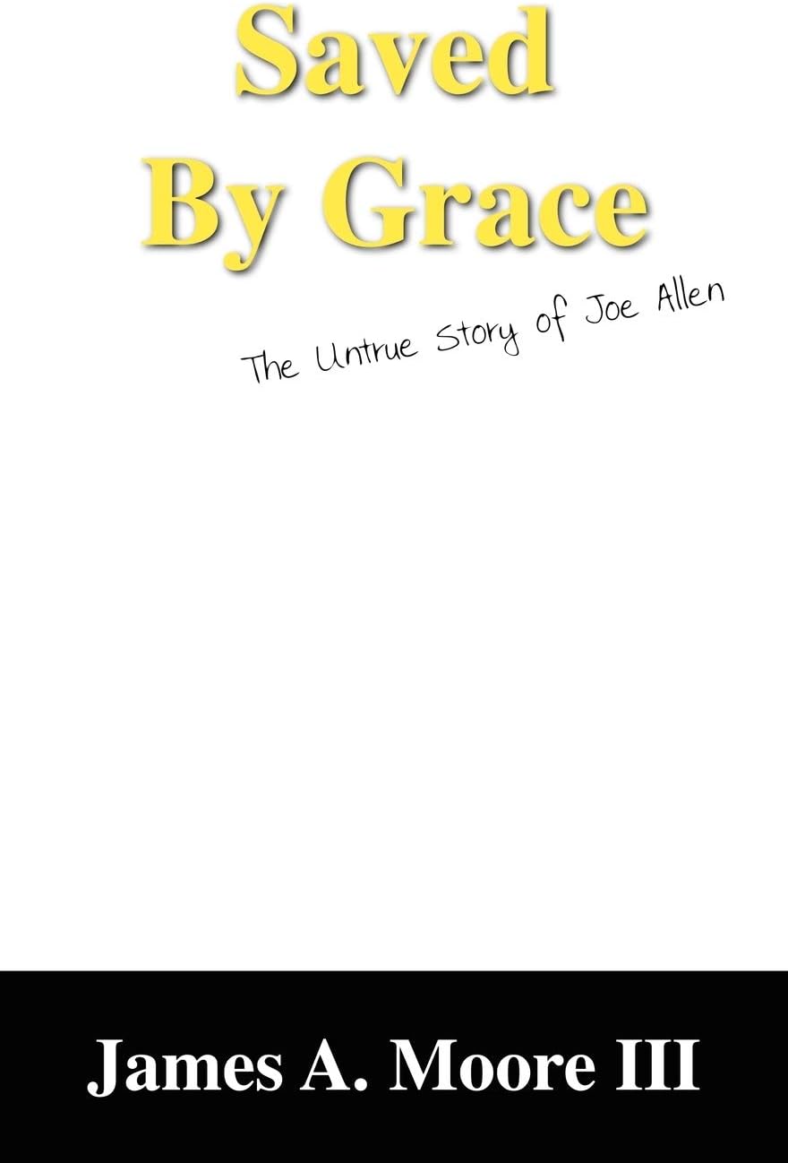 Saved by Grace: The Untrue Story of Joe Allen