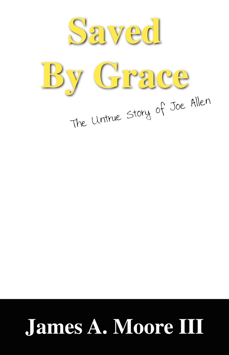 Saved by Grace: The Untrue Story of Joe Allen