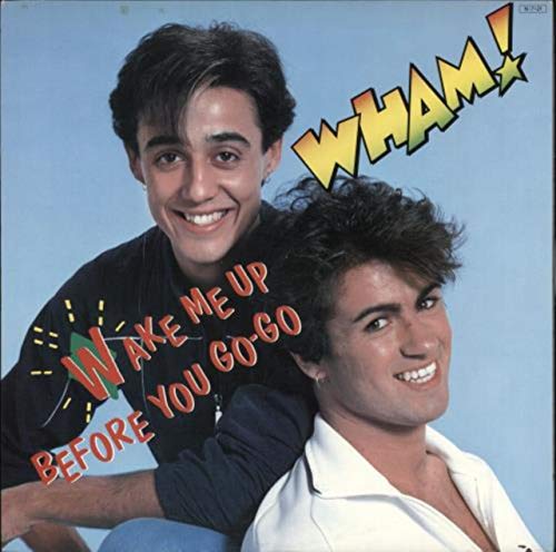 Wake me up before you go-go/same instrumental (7" Vinyl Single)(1984)(Epic EPCA 4440)