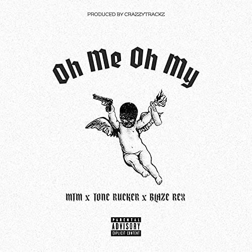 Oh Me Oh My de Mtm feat. Tone Rucker & Blaze Rex en Amazon Music Unlimited