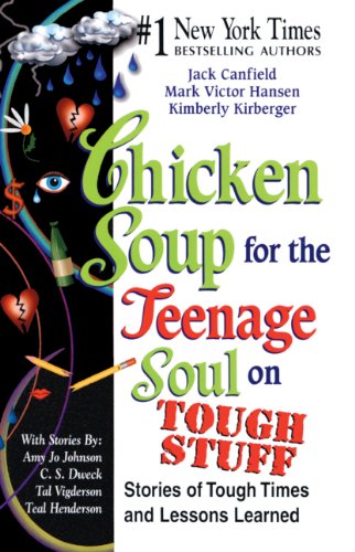 Chicken Soup For The Teenage Soul On Tough Stuff (Turtleback School ...