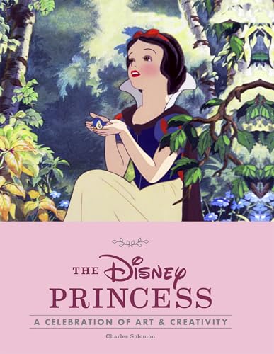 Disney The Disney Princess: A Celebration of Art and Creativity (English Edition)