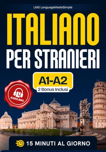 Italiano per Stranieri A1–A2: Il nuovo metodo per parlare italian...
