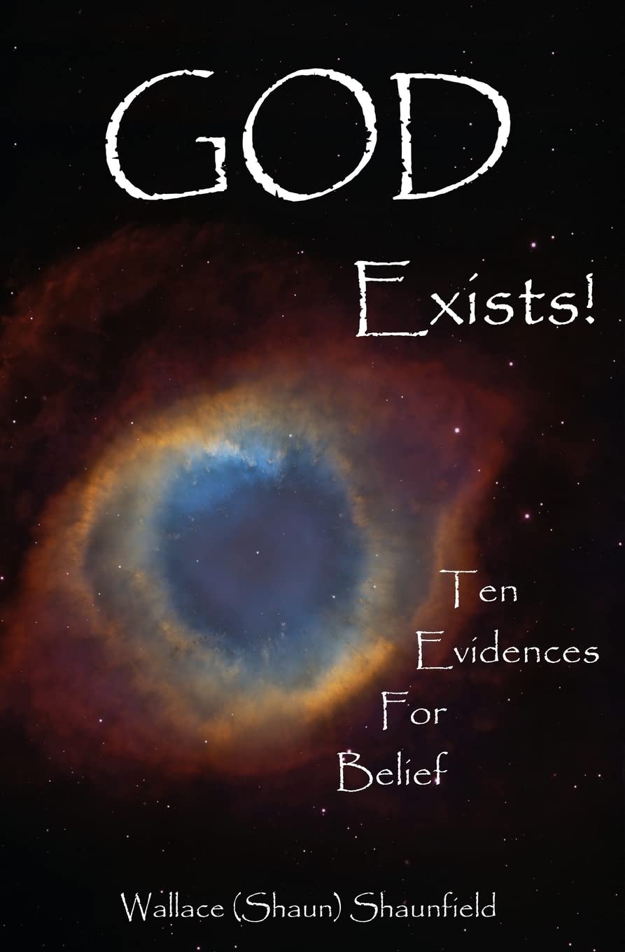 God Exists!: 10 Evidences for Belief