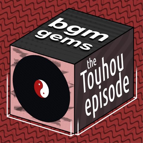 Episode 2: Touhou Project | BGM Gems 06