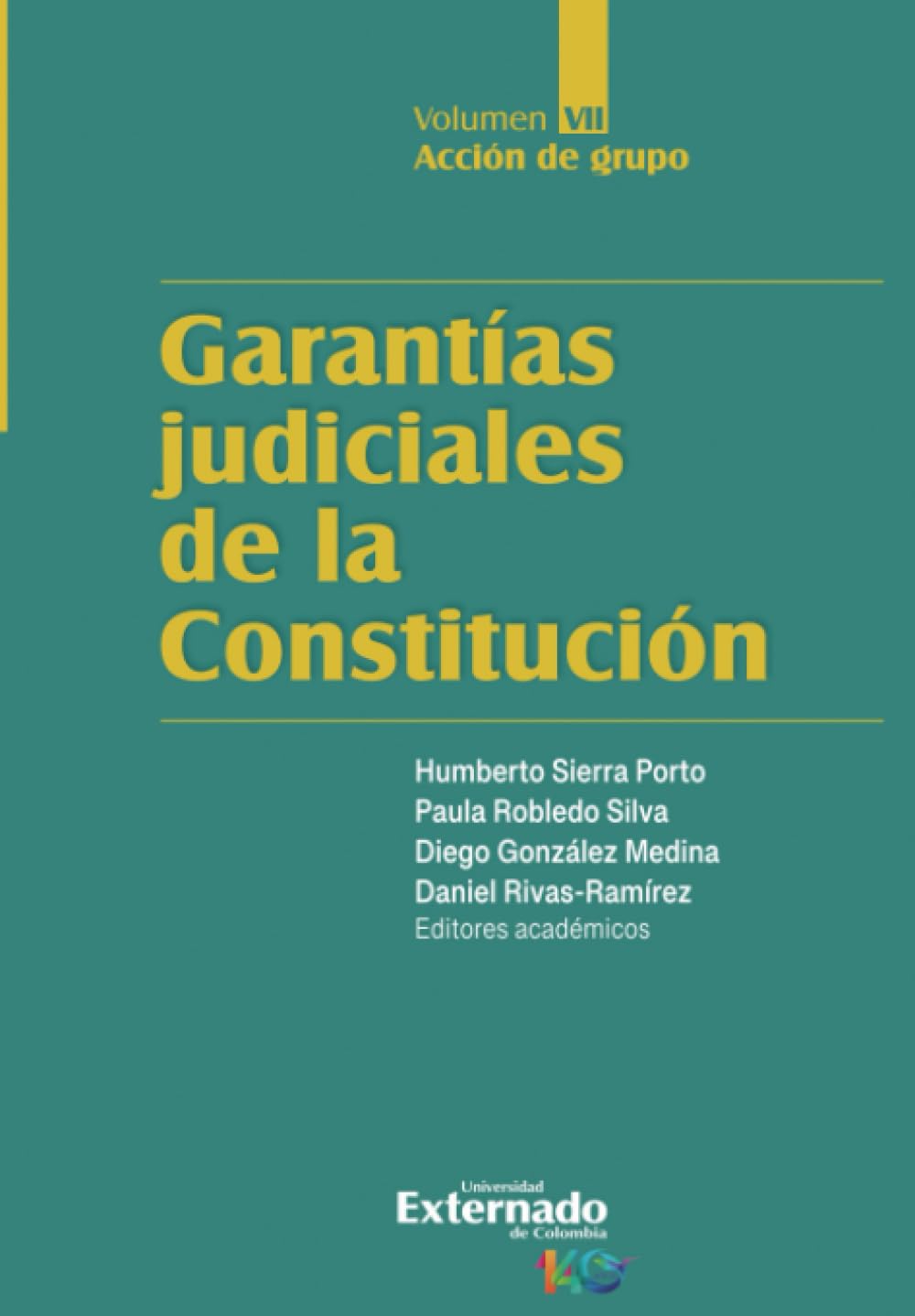 Garantías judiciales de la Constitución. Tomo VII. Acción de grupo