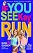 If You See Kay Run: A Badge Bunny Booze Humorous Mystery (The Badge Bunny Booze Mystery Collection)