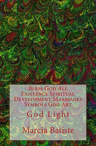 Bless God All Existence Spiritual Development Marriages Symbols God Art: God Light