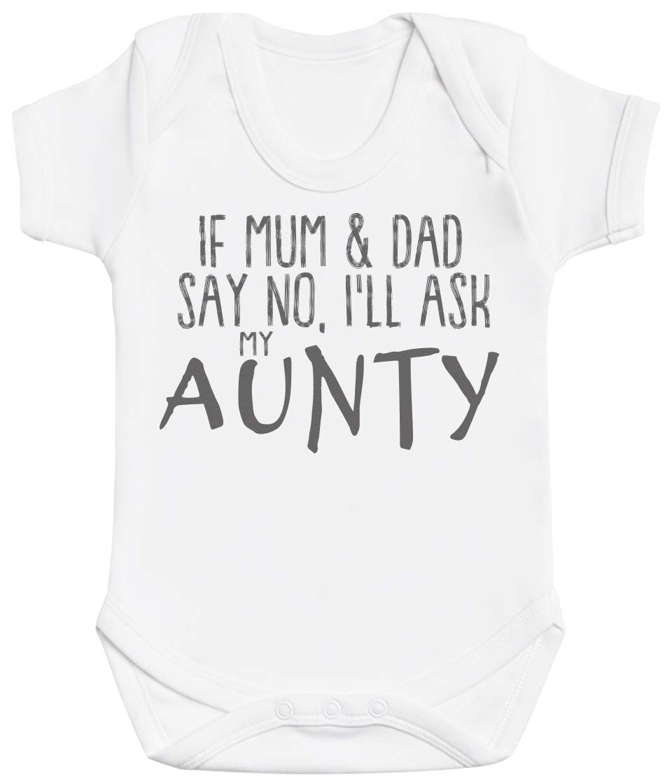 Baby Bunny Men's White If Mum & Dad Say No, I'll Ask My Aunty Baby Gift, Baby Boy Bodysuit, Baby Girl Bodysuit - 0-3 Months