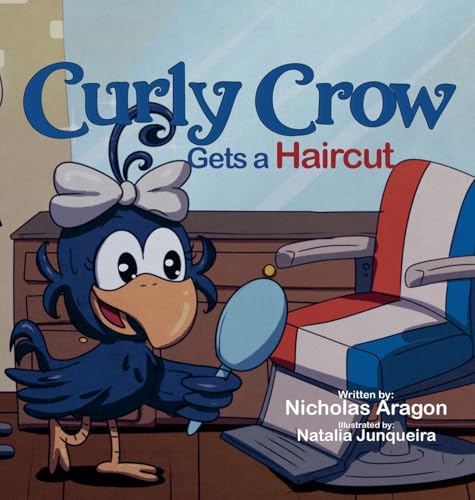 Curly Crow Gets a Haircut: A Children's Book About Identity and Trust for Kids Ages 4-8