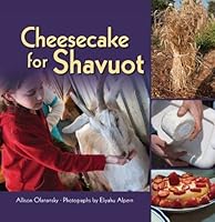 Cheesecake for Shavuot by Allison Ofanansky B01FKT5UB4 Book Cover