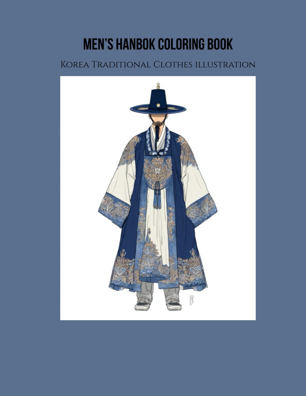 Korea Men's Hanbok illustration Coloring Book : for teen girl and adult, Korea Traditional clothes coloring book: HanBok illustration coloring 30 ... Clothes HanBok illustration Coloring Book)