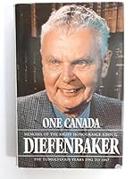 One Canada: Memoirs of the Right Honourable John G. Diefenbaker, Volume 3; The Tumultuous Years 1962 to 1967 077051569X Book Cover