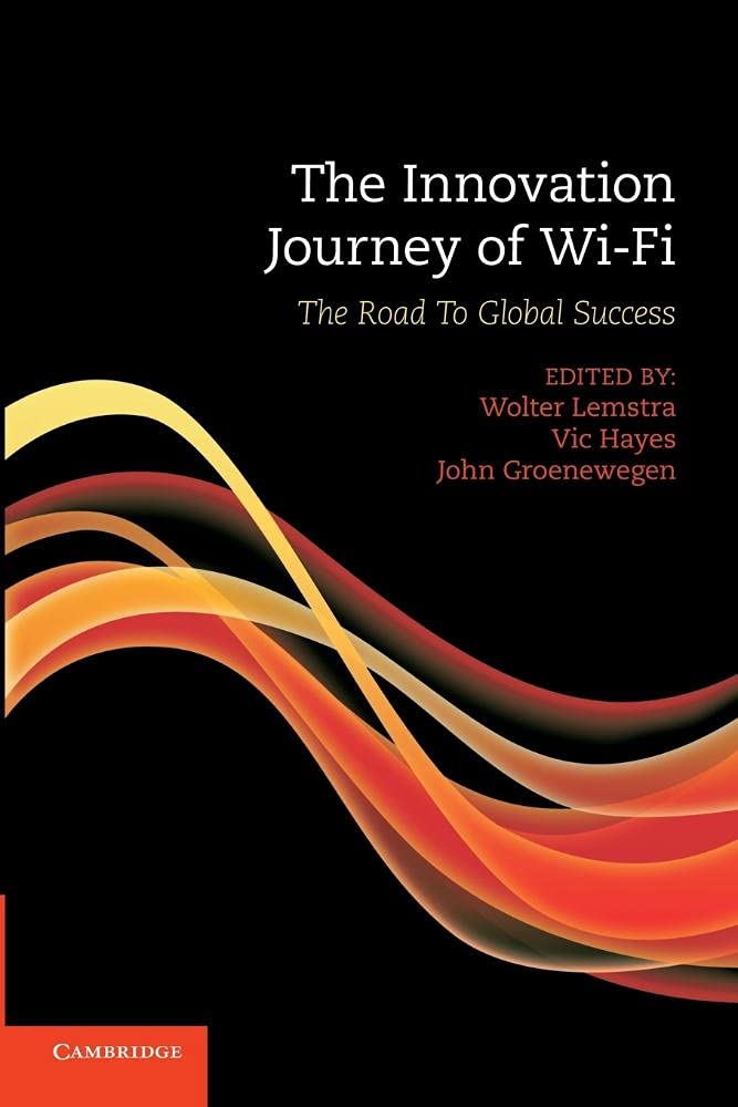 The Innovation Journey of Wi-Fi: The Road To Global Success