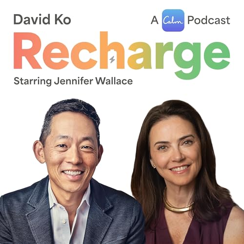 Recharge with Jennifer Wallace and David Ko, CEO of Calm