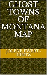 Ghost Towns of Montana Map (English Edition): 