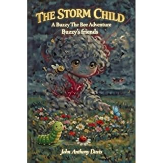 THE STORM CHILD: A Buzzy the Bee Adventure Audiobook By John Anthony Davis cover art