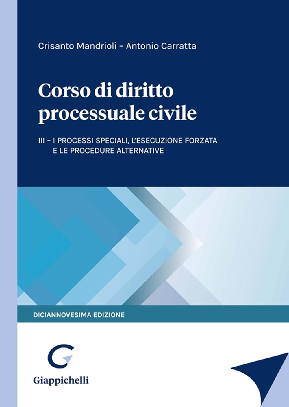 Corso Di Diritto Processuale Civile. I Processi Speciali, L’Esecuzione Forzata E Le Procedure Alternative (Vol. 3) - 4