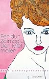 Der Mietmaler: Eine Liebesgeschichte - Feridun Zaimoglu