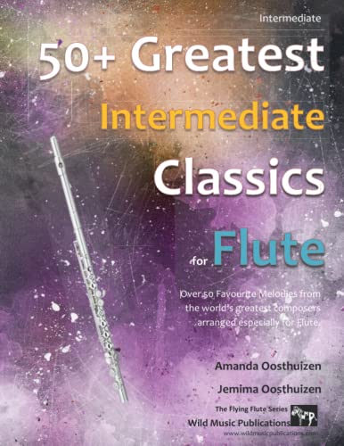 50+ Greatest Intermediate Classics for Flute: instantly recognisable tunes by the world's greatest composers arranged for the intermediate flute player (Flute Music for Intermediate Players) image 2