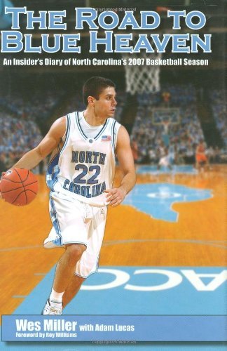 The Road to Blue Heaven: An Insider's Diary of North Carolina's 2007 Basketball Season