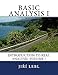 Basic Analysis I: Introduction to Real Analysis, Volume I