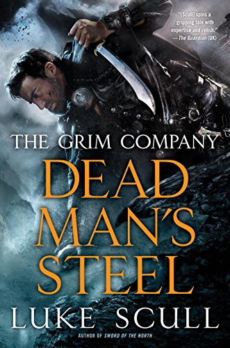 the grim company - Dead Man's Steel (The Grim Company Series Book 3)