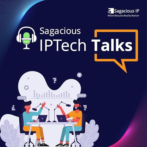 Sagacious IPTech Talks Podcast Por Sagacious IP arte de portada